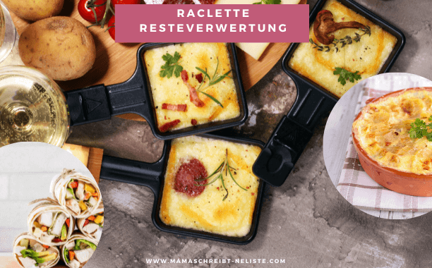 5 schnelle Ideen zur Resteverwertung nach einem Raclette Abend